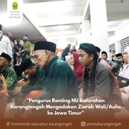 Pengurus Ranting NU Karangtengah Adakan Ziarah ke Jawa Timur