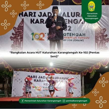 Rangkaian Hari Jadi Kalurahan Karangtengah Ke-102 (Pentas Seni) 