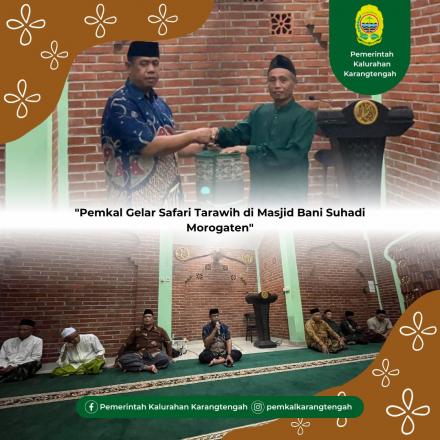 Pemerintah Kalurahan Karangtengah Melakukan Safari Tarawih di Masjid Bani Suhadi Morogaten 