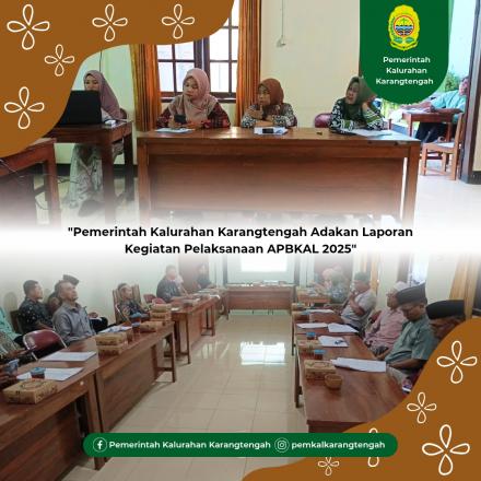 Pemerintah Kalurahan Karangtengah Adakan Laporan Kegiatan Pelaksanaan APBKAL 2025